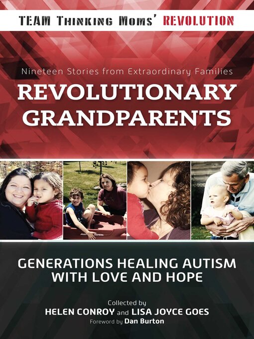 Title details for Revolutionary Grandparents: Generations Healing Autism with Love and Hope by Helen Conroy - Available
